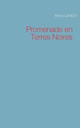 Promenade en Terres Noires