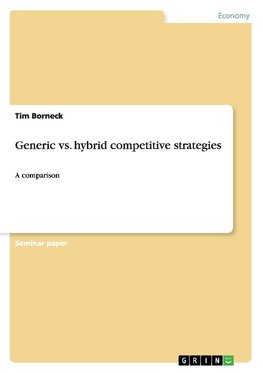 Generic vs. hybrid competitive strategies