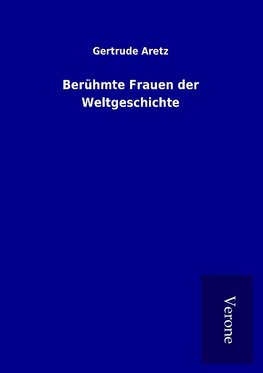 Berühmte Frauen der Weltgeschichte