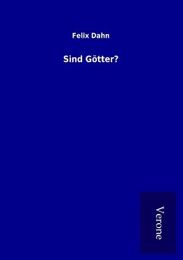 Sind Götter?