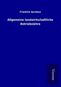 Allgemeine landwirtschaftliche Betriebslehre