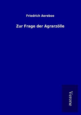 Zur Frage der Agrarzölle