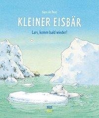 Kleiner Eisbär- Lars, komm bald wieder!