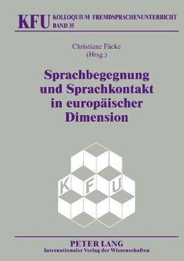 Sprachbegegnung und Sprachkontakt in europäischer Dimension