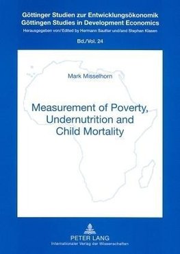 Measurement of Poverty, Undernutrition and Child Mortality