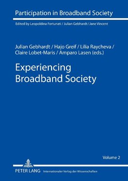 Experiencing Broadband Society