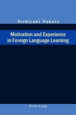 Motivation and Experience in Foreign Language Learning