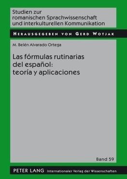 Las fórmulas rutinarias del español: teoría y aplicaciones