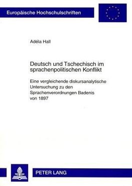 Deutsch und Tschechisch im sprachenpolitischen Konflikt