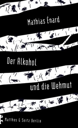 Der Alkohol und die Wehmut