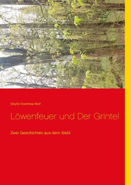 Löwenfeuer und Der Grintel