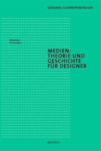 Medien: Theorie und Geschichte für Designer