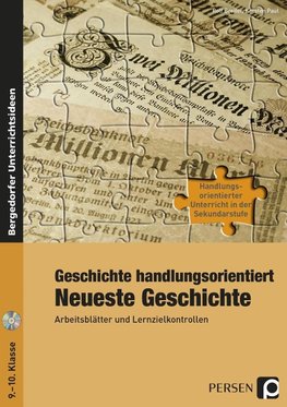 Geschichte handlungsorientiert: Neueste Geschichte