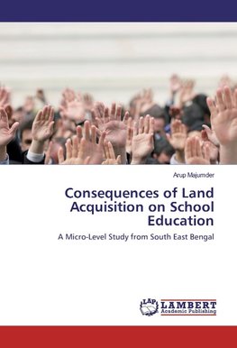 Consequences of Land Acquisition on School Education