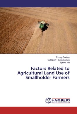 Factors Related to Agricultural Land Use of Smallholder Farmers