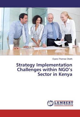 Strategy Implementation Challenges within NGO's Sector in Kenya