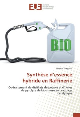 Synthèse d'essence hybride en Raffinerie