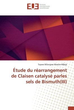 Étude du réarrangement de Claisen catalysé parles sels de Bismuth(III)