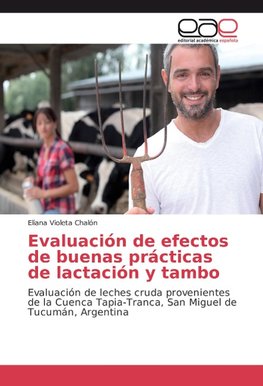 Evaluación de efectos de buenas prácticas de lactación y tambo