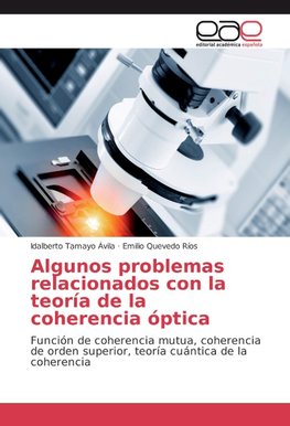 Algunos problemas relacionados con la teoría de la coherencia óptica