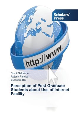 Perception of Post Graduate Students about Use of Internet Facility