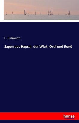 Sagen aus Hapsal, der Wiek, Ösel und Runö