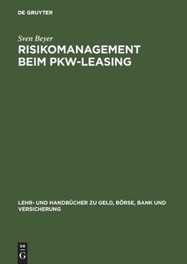 Risikomanagement beim PKW-Leasing