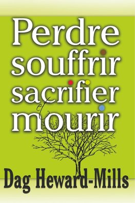 Perdre, souffrir, sacrifier et mourir