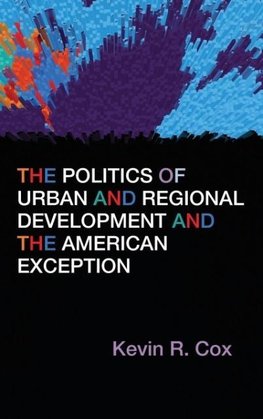 Politics of Urban and Regional Development and the American Exception