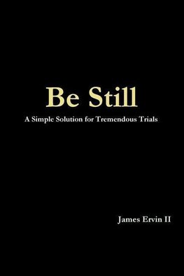 Be Still