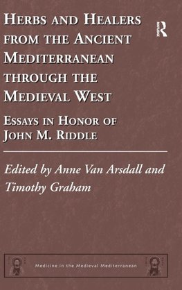 Herbs and Healers from the Ancient Mediterranean through the Medieval West