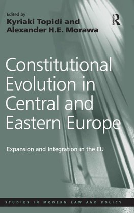 Constitutional Evolution in Central and Eastern Europe