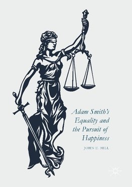 Adam Smith's Equality and the Pursuit of Happiness