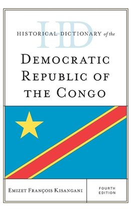 Historical Dictionary of the Democratic Republic of the Congo