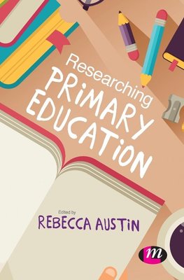 Austin, R: Researching Primary Education