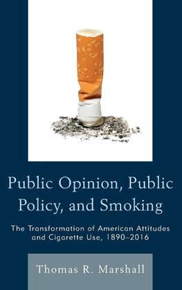 Public Opinion, Public Policy, and Smoking