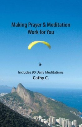 Making Prayer & Meditation Work for You