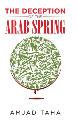 The Deception of the Arab Spring