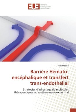 Barrière Hémato-encéphalique et transfert trans-endothélial