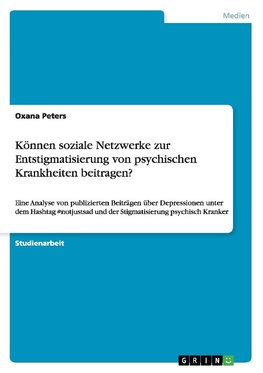 Können soziale Netzwerke zur Entstigmatisierung von psychischen Krankheiten beitragen?