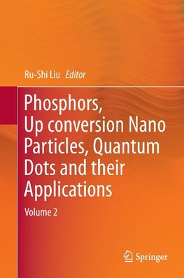 Phosphors, Up Conversion Nano Particles, Quantum Dots and Their Applications