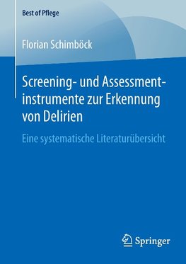 Screening- und Assessmentinstrumente zur Erkennung von Delirien