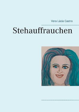 Stehauffrauchen