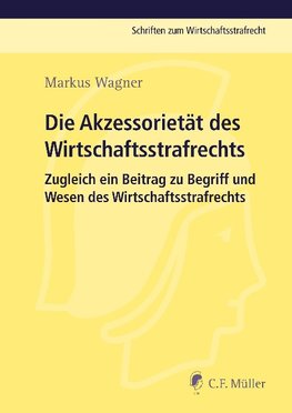 Die Akzessorietät des Wirtschaftsstrafrechts