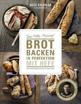 Brot backen in Perfektion mit Hefe