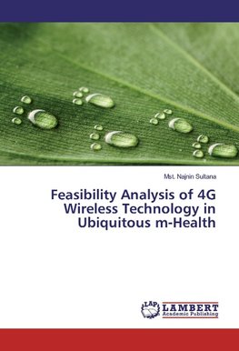 Feasibility Analysis of 4G Wireless Technology in Ubiquitous m-Health