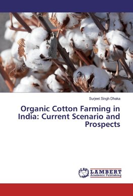 Organic Cotton Farming in India: Current Scenario and Prospects