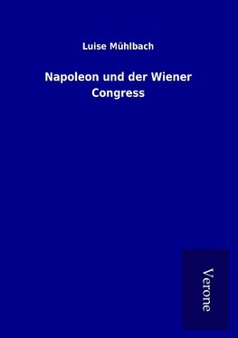 Napoleon und der Wiener Congress