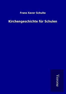 Kirchengeschichte für Schulen