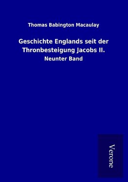 Geschichte Englands seit der Thronbesteigung Jacobs II.